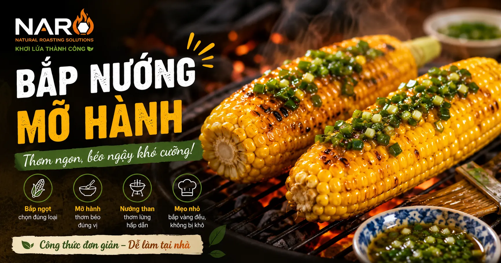 Bắp nướng mỡ hành thơm ngon: Cách làm bằng bếp than tại nhà